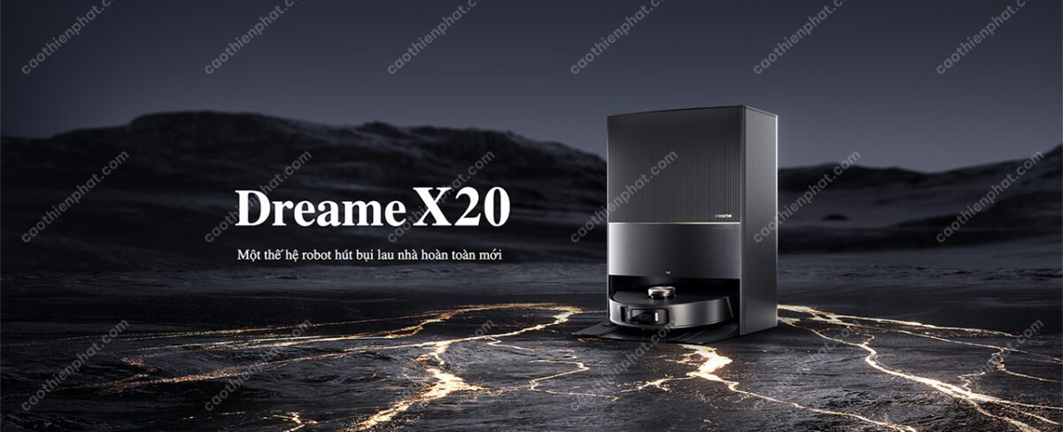 Dreame X20 Một thế hệ robot hút bụi lau nhà hoàn toàn mới